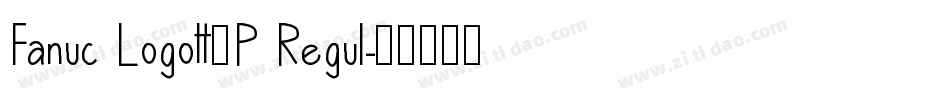 Fanuc Logo20P Regul字体转换